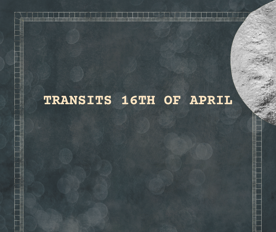 Transit of April 16, 2022: Full Moon in Libra